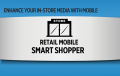 New Mobile Shopper Marketing Program for Retailers