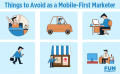 Things to Avoid as a Mobile-First Marketer