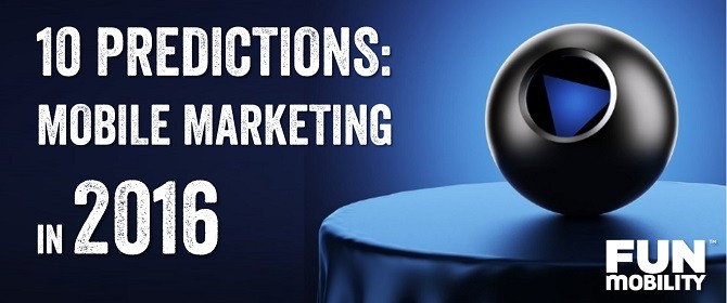 Mobile Marketing Predictions 2016